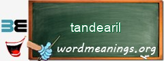 WordMeaning blackboard for tandearil